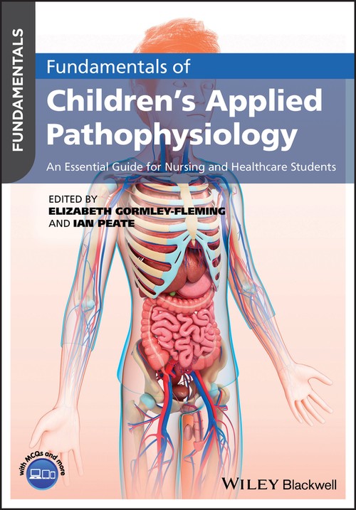 Fundamentals of Children's Applied Pathophysiology by Elizabeth Gormley-Fleming ISBN 9781119232650