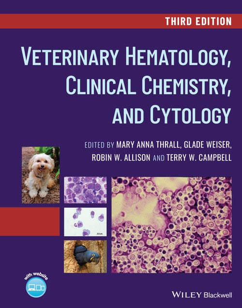 Veterinary Hematology, Clinical Chemistry, and Cytology by Mary Anna Thrall ISBN 9781119286400
