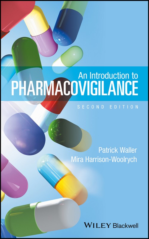 An Introduction to Pharmacovigilance by Patrick Waller ISBN 9781119289746