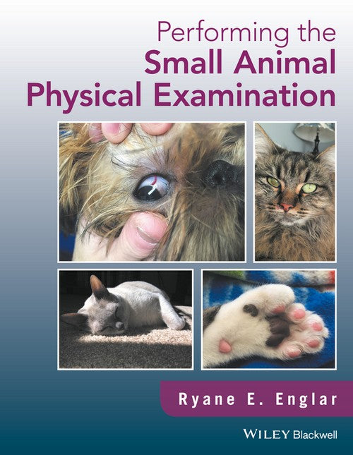 Performing the Small Animal Physical Examination by Ryane E Englar ISBN 9781119295303