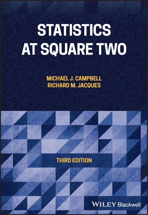 Statistics at Square Two by Michael J Campbell ISBN 9781119401360