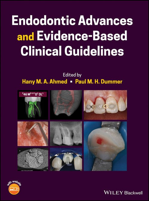 Endodontic Advances and Evidence-Based Clinical Guidelines by Hany M A Ahmed ISBN 9781119553885