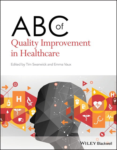 ABC of Quality Improvement in Healthcare by Tim Swanwick ISBN 9781119565321