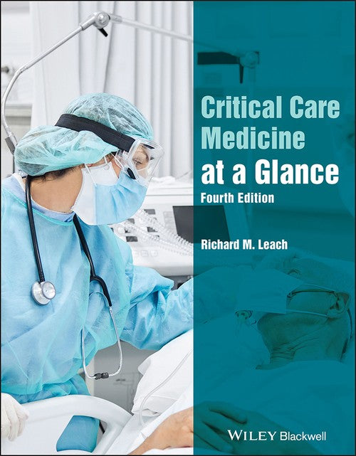 Critical Care Medicine at a Glance by Richard M Leach ISBN 9781119605867