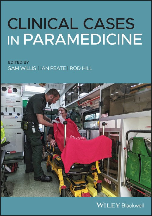 Clinical Cases in Paramedicine by Sam Willis ISBN 9781119619253