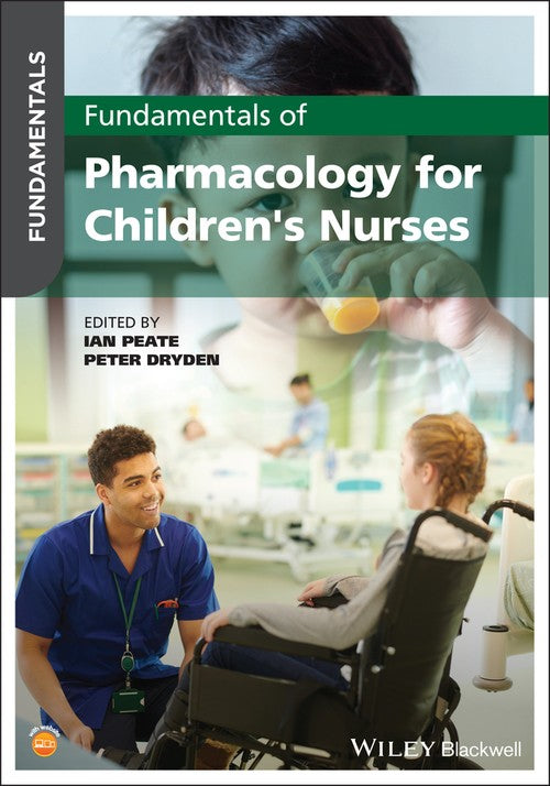 Fundamentals of Pharmacology for Children's Nurses by Ian Peate ISBN 9781119633211