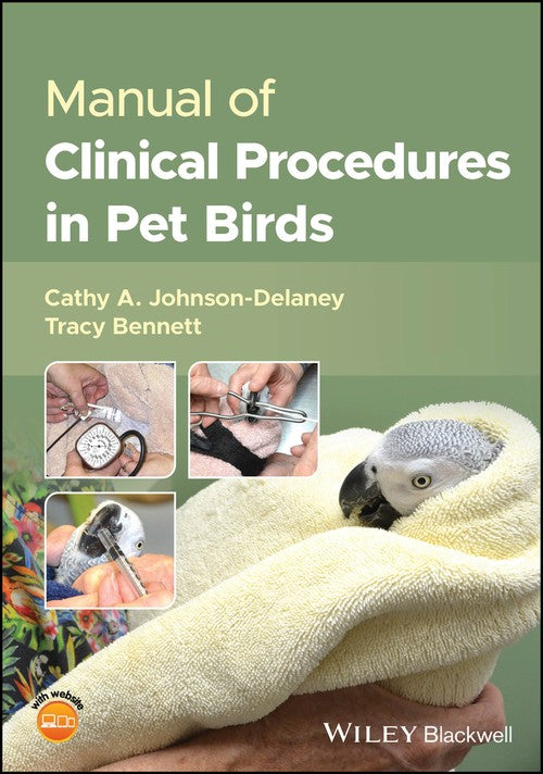 Manual of Clinical Procedures in Pet Birds by Cathy Johnsondelaney ISBN 9781119678137