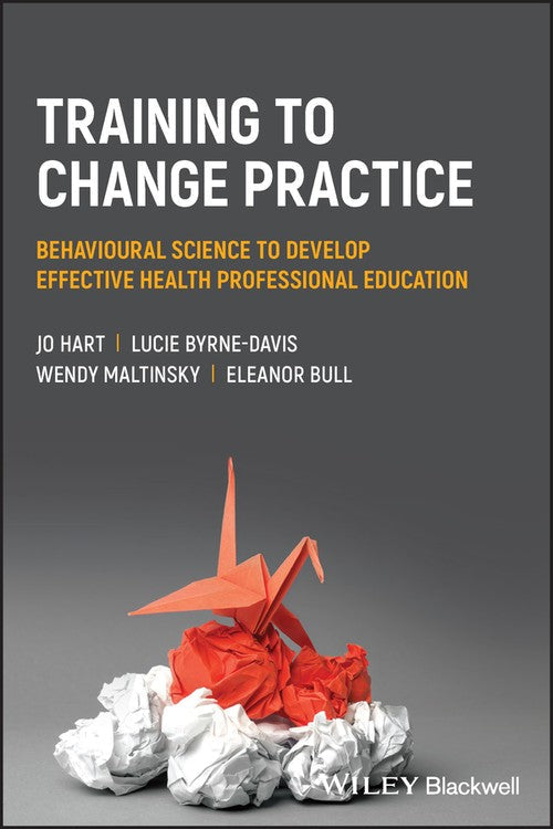 Training to Change Practice by Jo Hart ISBN 9781119833482