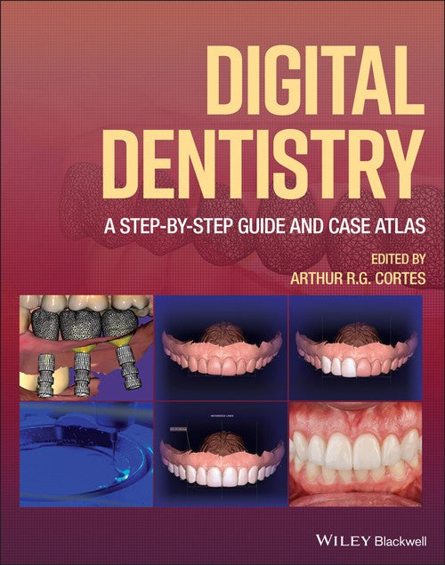 Digital Dentistry by Arthur R G Cortes ISBN 9781119851998