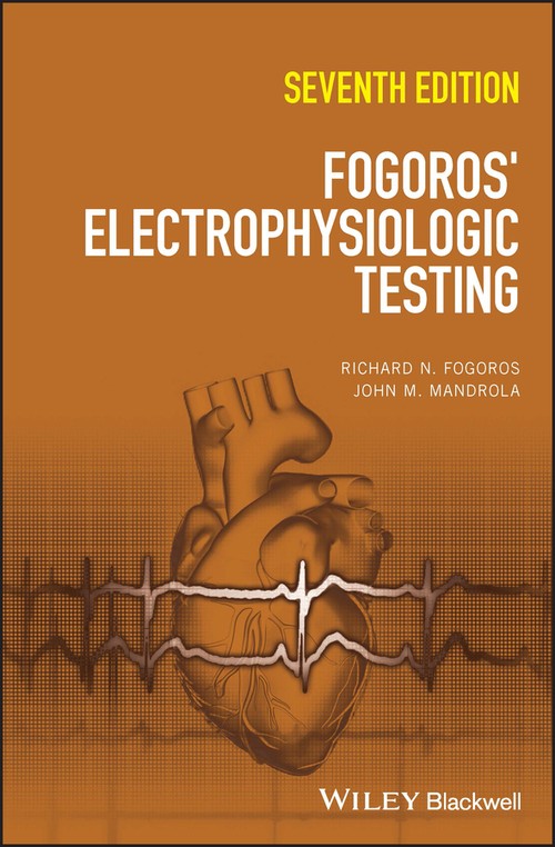 Fogoros' Electrophysiologic Testing by Richard N Fogoros ISBN 9781119855675