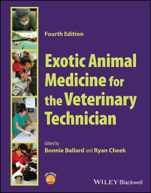 Exotic Animal Medicine for the Veterinary Technician by Bonnie Ballard ISBN 9781119863144