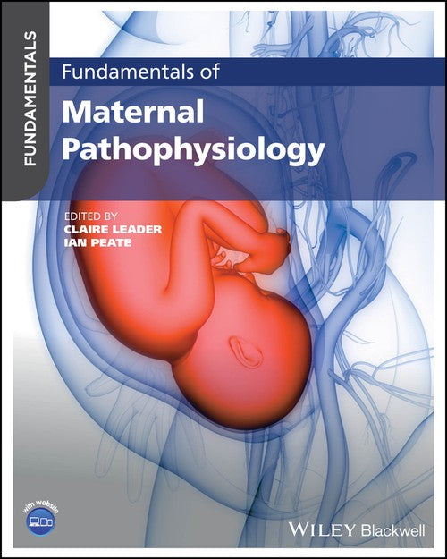 Fundamentals of Maternal Pathophysiology by Claire Leader ISBN 9781119864684