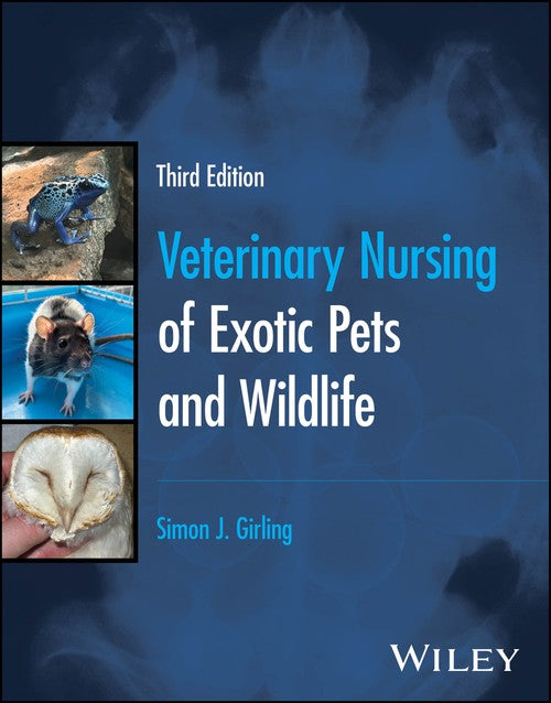 Veterinary Nursing of Exotic Pets and Wildlife by Simon J Girling ISBN 9781119868620