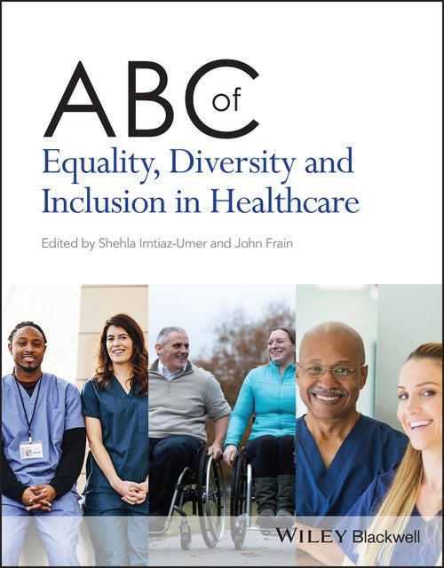 ABC of Equality, Diversity and Inclusion in Healthcare by Shehla Imtiaz-Umer