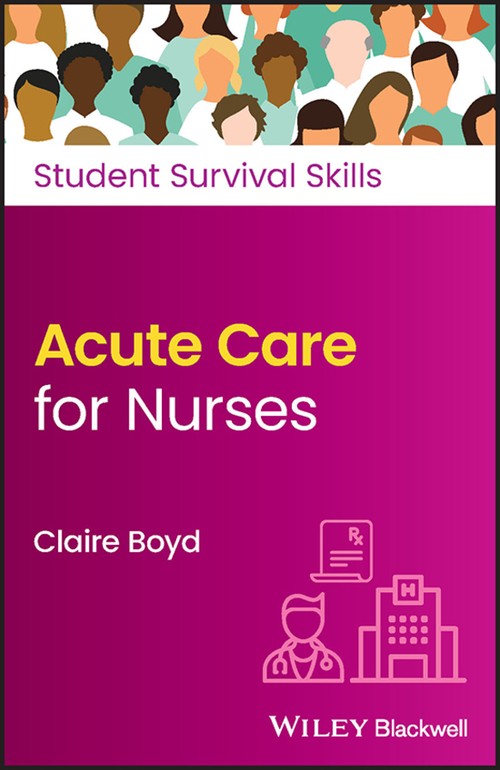 Acute Care for Nurses by Claire Boyd ISBN 9781119882459