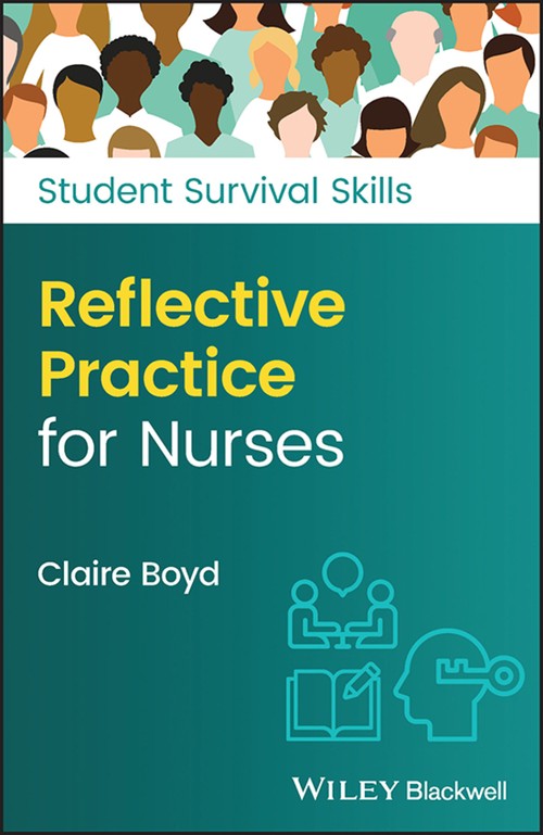 Reflective Practice for Nurses by Claire Boyd ISBN 9781119882480