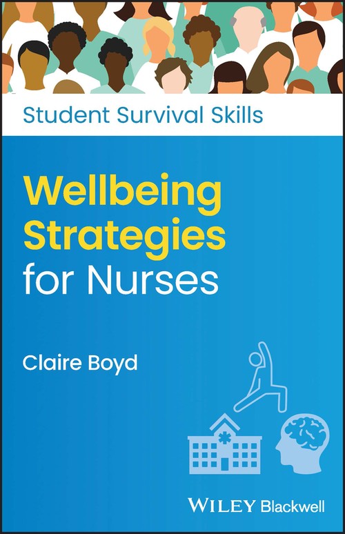 Wellbeing Strategies for Nurses by Claire Boyd ISBN 9781119893554