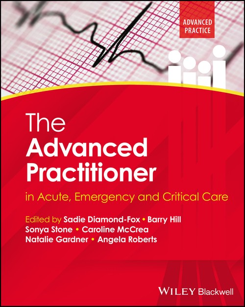 The Advanced Practitioner in Acute, Emergency and Critical Care by Sadie Diamond-Fox ISBN 9781119908289