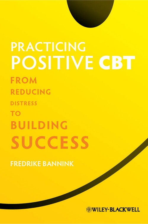 Practicing Positive CBT by Fredrike Bannink ISBN 9781119952695