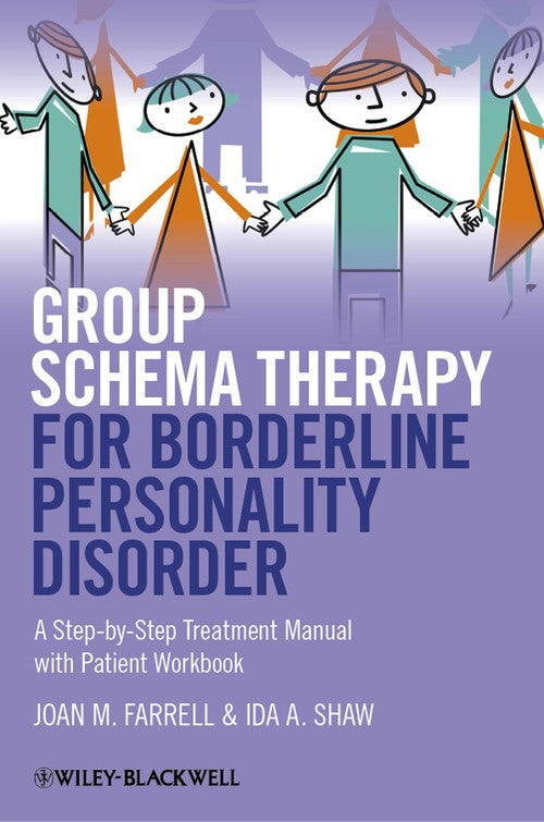 Group Schema Therapy for Borderline Personality Disorder by Joan M Farrell ISBN 9781119958291