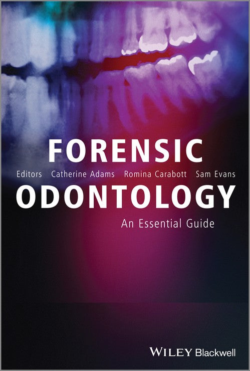 Forensic Odontology by Catherine Adams ISBN 9781119961451