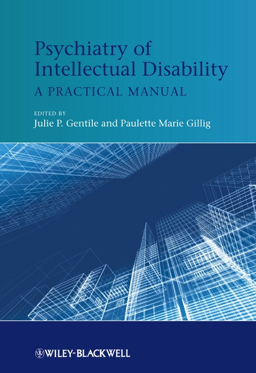 Psychiatry of Intellectual Disability by Julie P Gentile ISBN 9781119993810