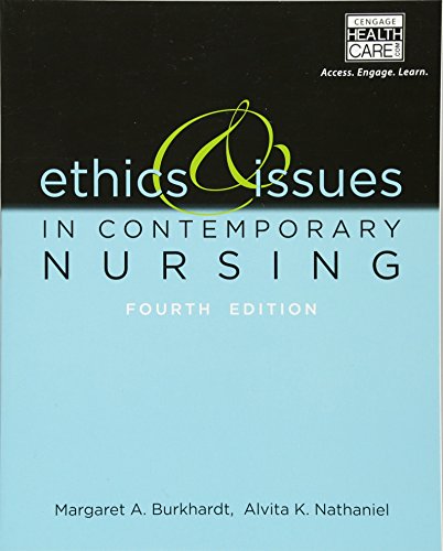 Ethics and Issues in Contemporary Nursing by Margaret Burkhardt ISBN 9781133129165