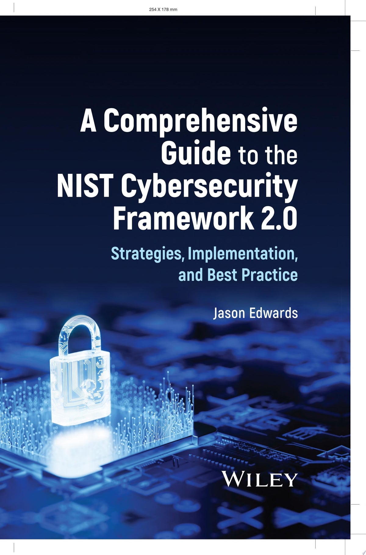 A Comprehensive Guide to the NIST Cybersecurity Framework 2.0 Strategies, Implementation, and Best Practice - front cover