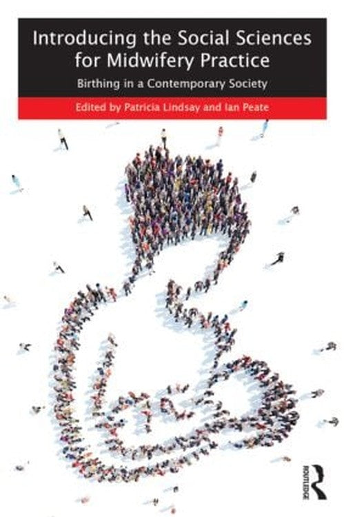 Introducing the Social Sciences for Midwifery Practice by Patricia Lindsay ISBN 9781138015548