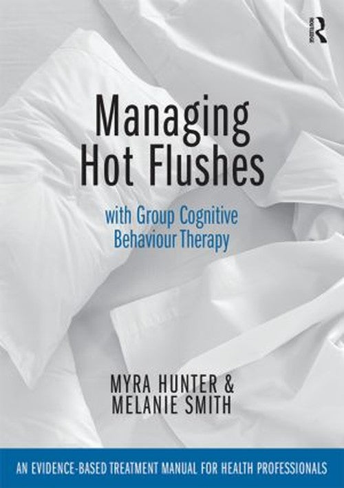 Managing Hot Flushes with Group Cognitive Behaviour Therapy by Myra Hunter - ISBN 9781138026155