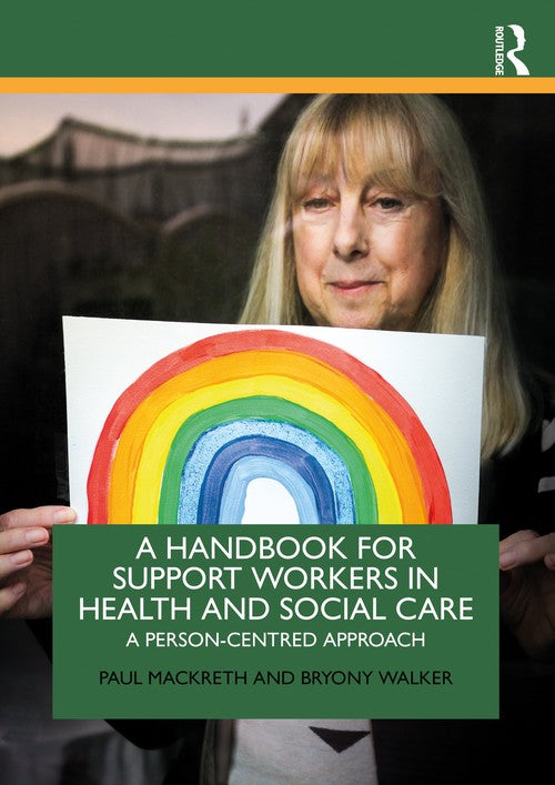 A Handbook for Support Workers in Health and Social Care by Paul Mackreth ISBN 9781138036802