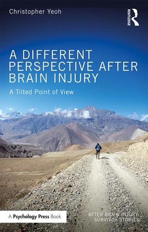 A Different Perspective After Brain Injury by Christopher Yeoh ISBN 9781138055650