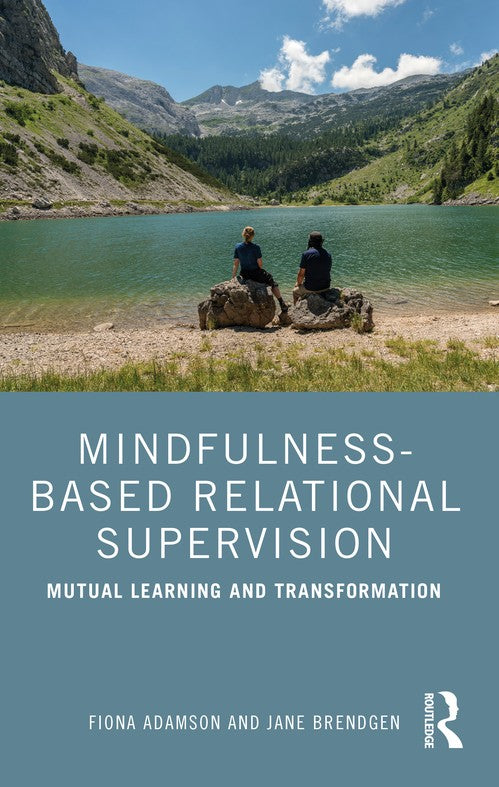 Mindfulness-Based Relational Supervision by Fiona Adamson - ISBN 9781138063105