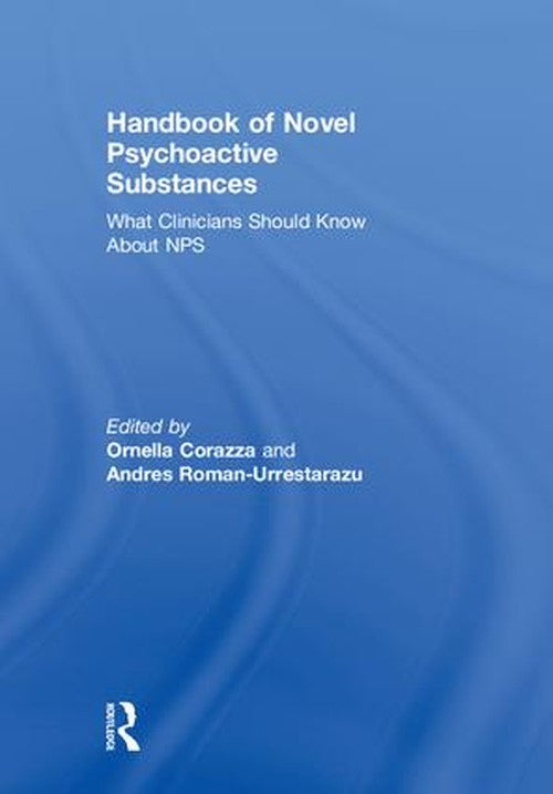 Handbook of Novel Psychoactive Substances by Ornella Corazza ISBN 9781138068292