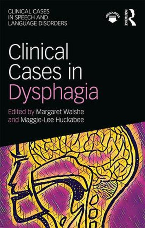 Clinical Cases in Dysphagia by Margaret Walshe ISBN 9781138087613