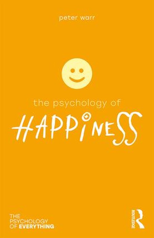 The Psychology of Happiness by Peter Warr ISBN 9781138090798