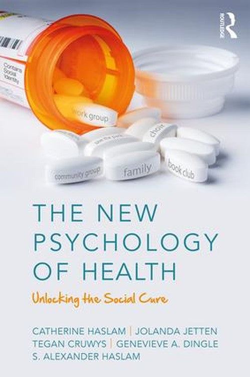 The New Psychology of Health by Catherine Haslam ISBN 9781138123885