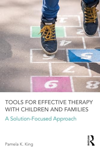 Tools for Effective Therapy with Children and Families by Pamela K King ISBN 9781138126176