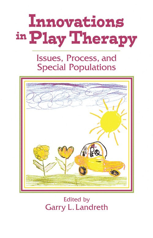 Innovations in Play Therapy by Garry L Landreth ISBN 9781138137479