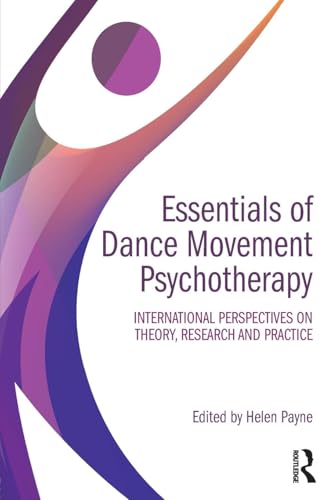 Essentials of Dance Movement Psychotherapy by Helen Payne ISBN 9781138200470
