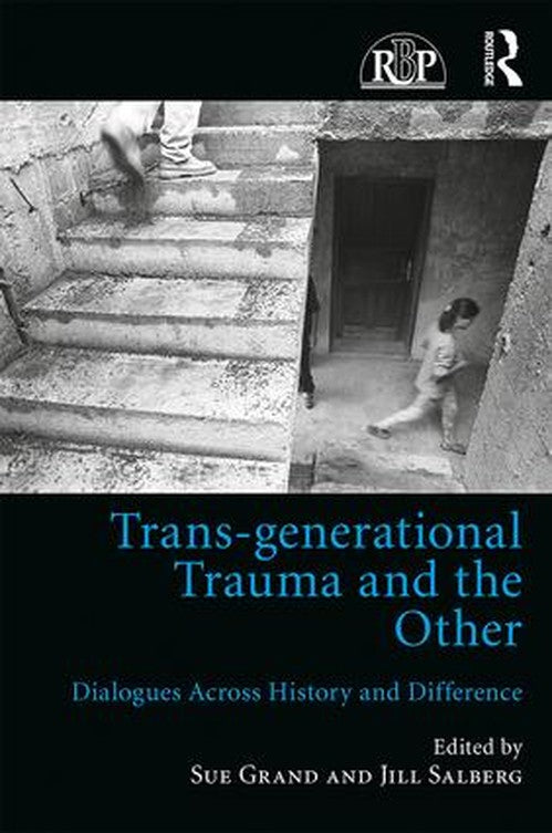 Trans-generational Trauma and the Other by Sue Grand ISBN 9781138205826