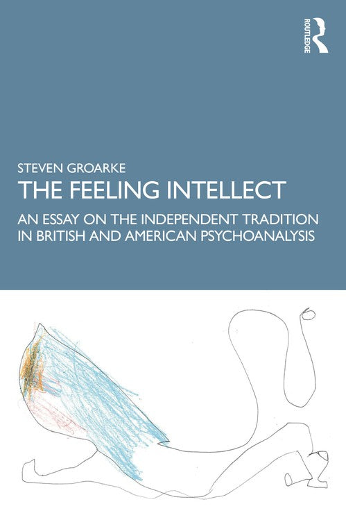 The Feeling Intellect by Steven Groarke ISBN 9781138241237