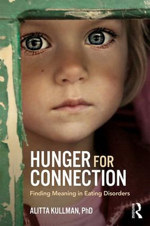 Hunger for Connection by Alitta Kullman ISBN 9781138289604