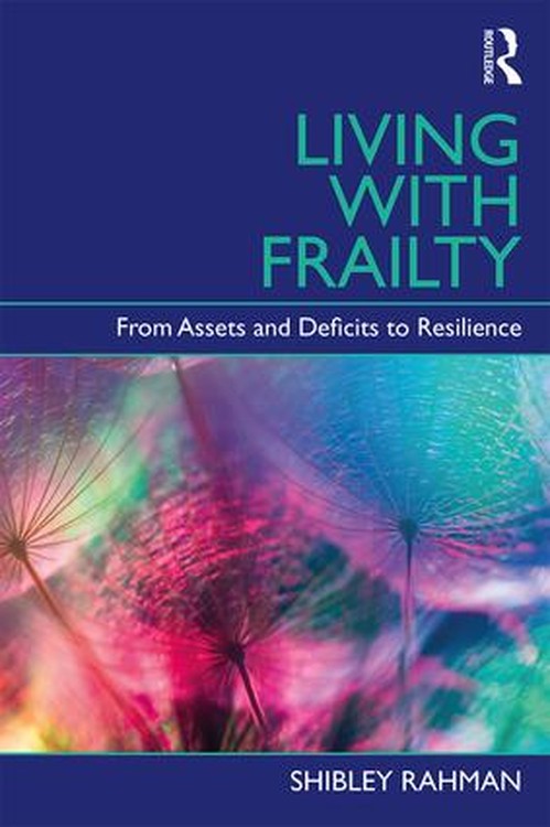 Living with Frailty by Shibley Rahman ISBN 9781138301214