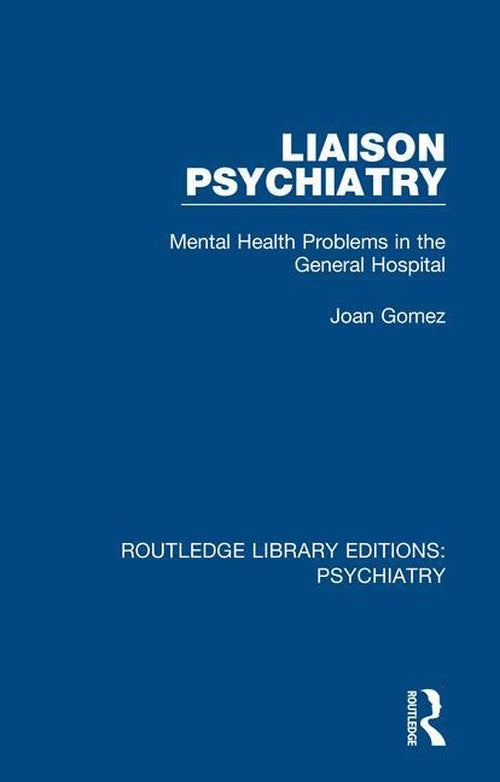 Liaison Psychiatry by Joan Gomez ISBN 9781138315693