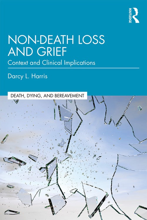 Non-Death Loss and Grief by Darcy L Harris - ISBN 9781138320826