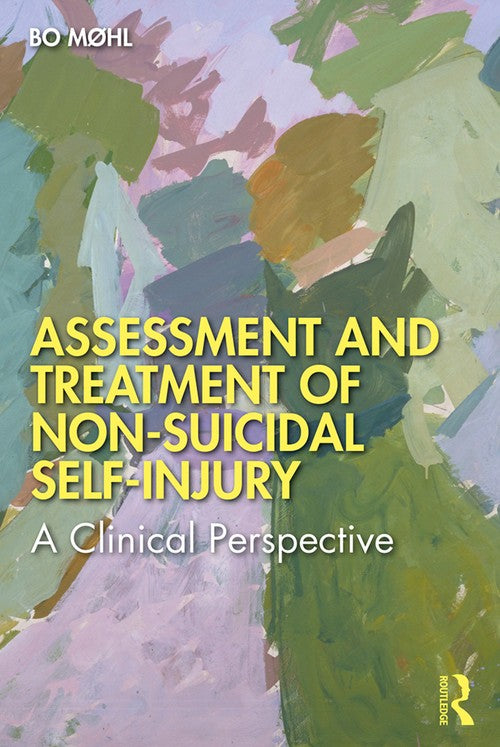 Assessment and Treatment of Non-Suicidal Self-Injury by Bo Mhl ISBN 9781138349803