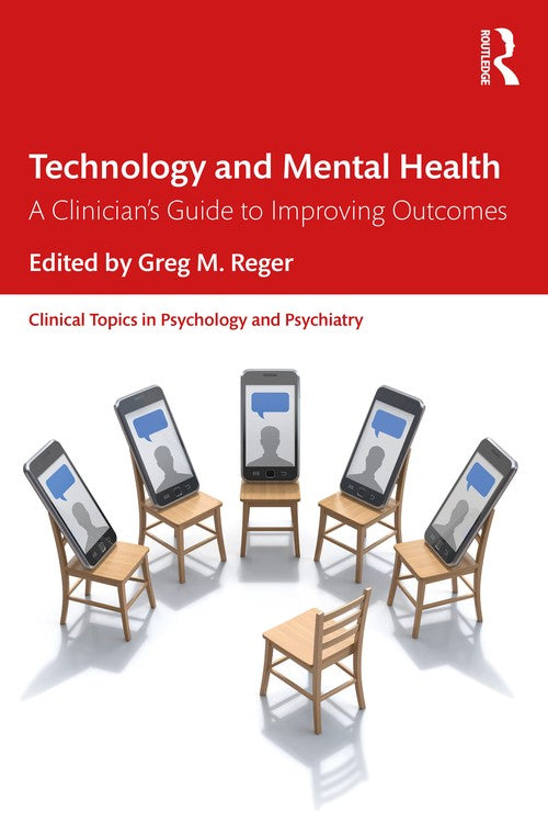 Technology and Mental Health by Greg M Reger ISBN 9781138353947