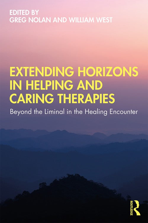 Extending Horizons in Helping and Caring Therapies by Greg Nolan - ISBN 9781138387461