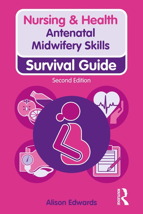 Antenatal Midwifery Skills by Alison Edwards (ISBN-13: 9781138388840)